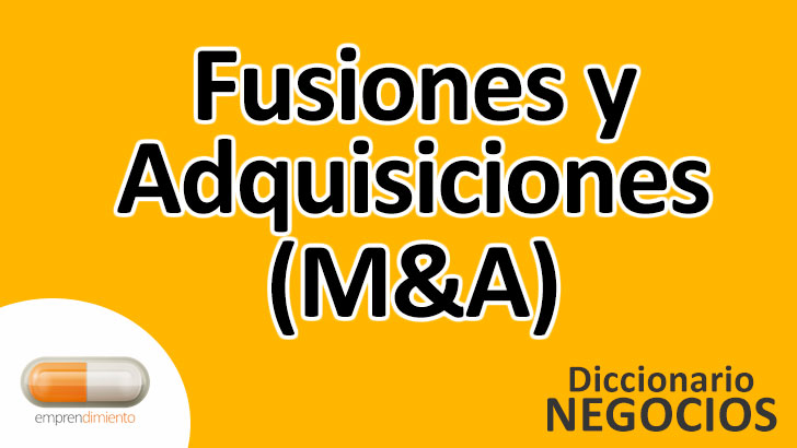 Fusiones y Adquisiciones (M&A): Una Estrategia Empresarial Transformadora