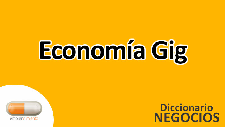 Economía Gig: Transformando el Mundo de los Negocios