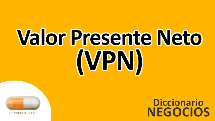 El Valor Presente Neto (VPN) en el Mundo Empresarial: Un Vistazo Detallado