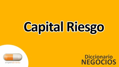 Capital Riesgo en el Mundo de los Negocios: Definición y Ejemplos