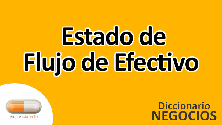 Estado de Flujo de Efectivo: La Radiografía Financiera de tu Negocio