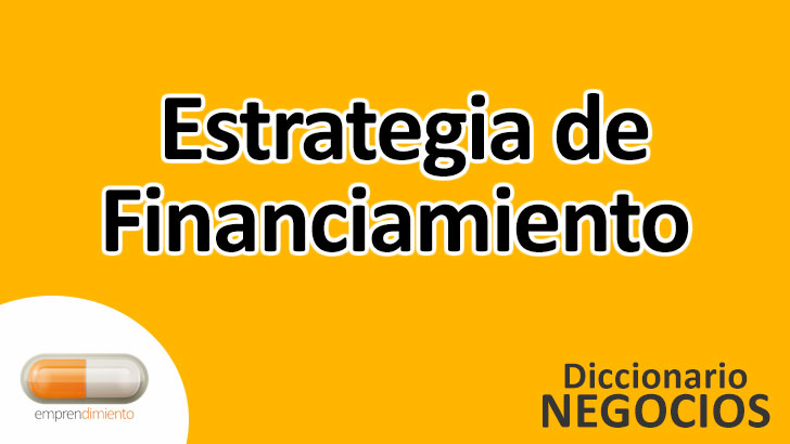 Estrategia de Financiación: Impulsando el Éxito Empresarial