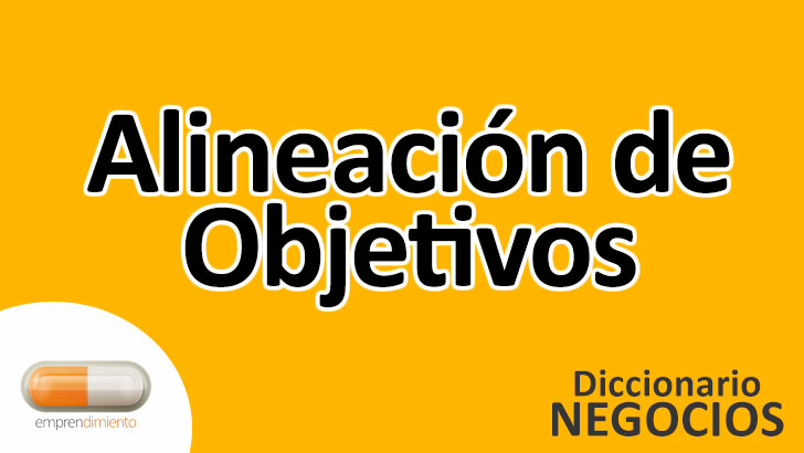 Alineación de Objetivos en los Negocios: Maximizando el Éxito Empresarial