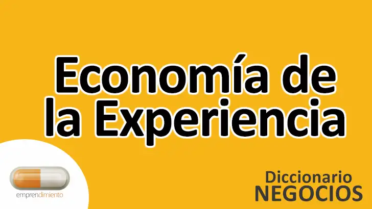 Economía de la Experiencia: Definición, Aplicaciones y Consejos Prácticos